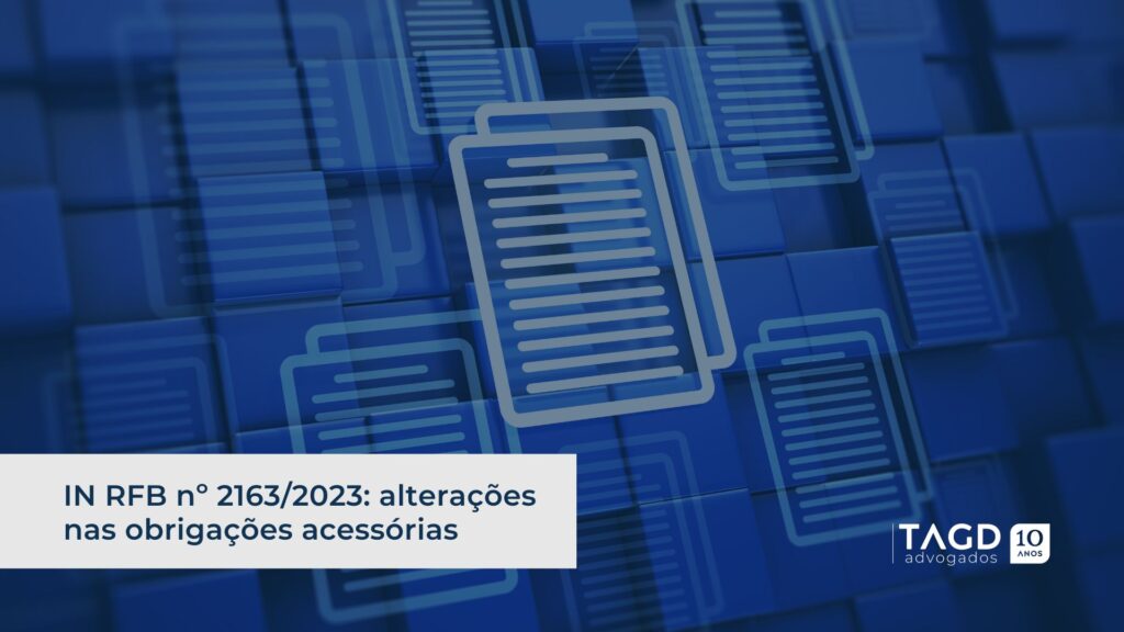 IN RFB nº 2163/2023: alterações nas obrigações acessórias