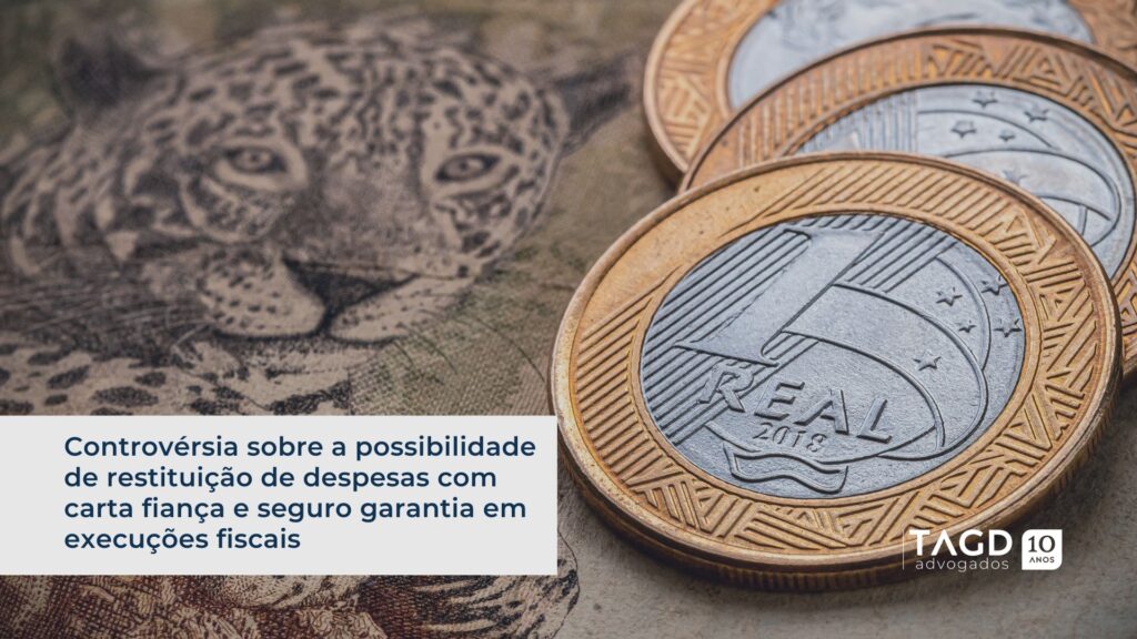 Controvérsia sobre a possibilidade de restituição de despesas com carta fiança e seguro garantia em execuções fiscais